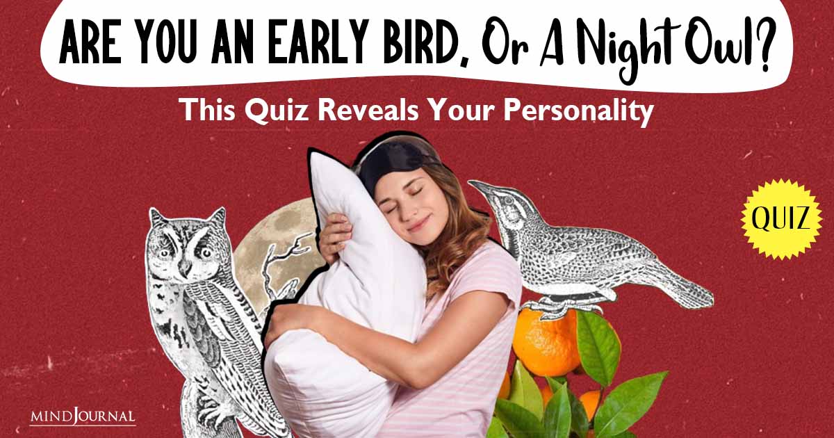 Early Bird Or Night Owl? Discover Strengths And Weaknesses