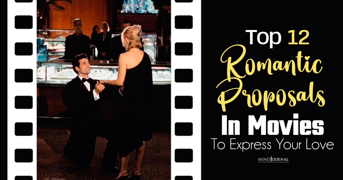 12 Most Romantic Proposals In Movies To Inspire Your Own Love Scene