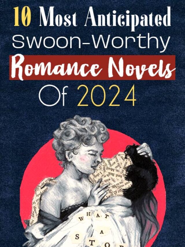 10 Most Anticipated Romance Novels Of 2024