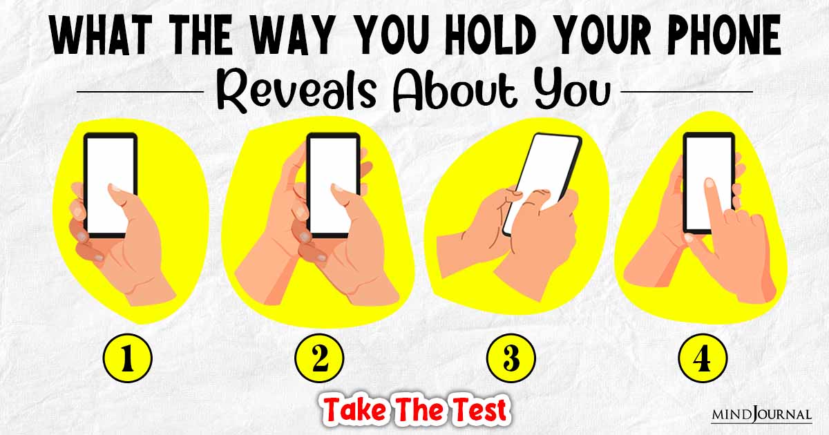Phone Holding Personality Test: How Do You Hold Your Phone Reveals Your Hidden Personality Traits.