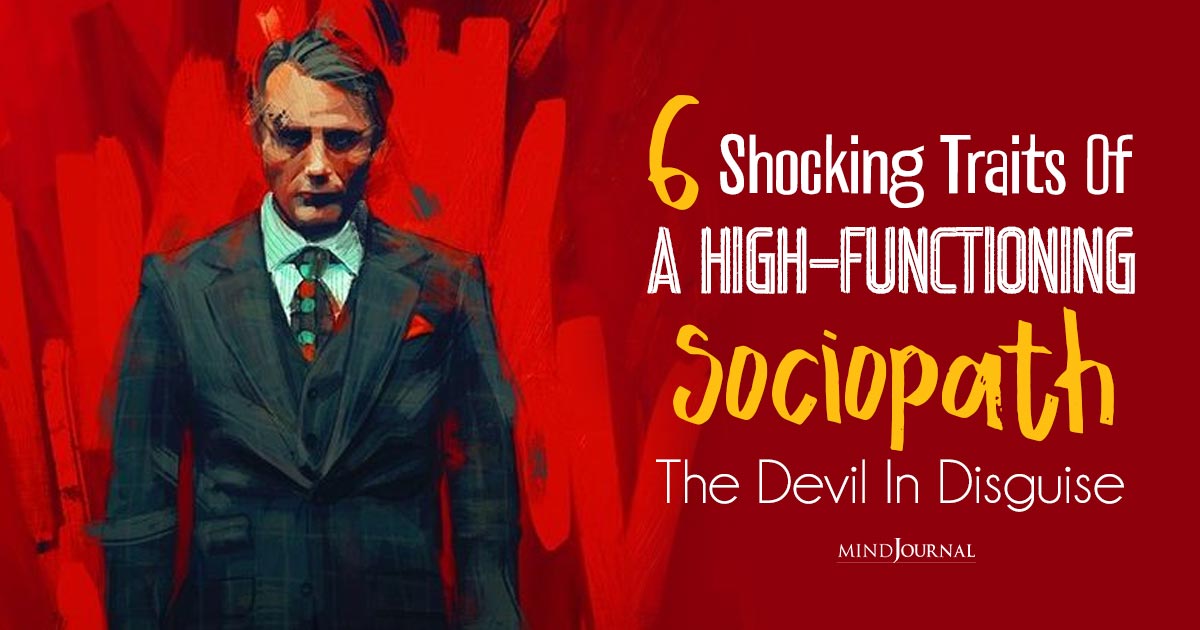 What Is A High Functioning Sociopath And How To Identify Them