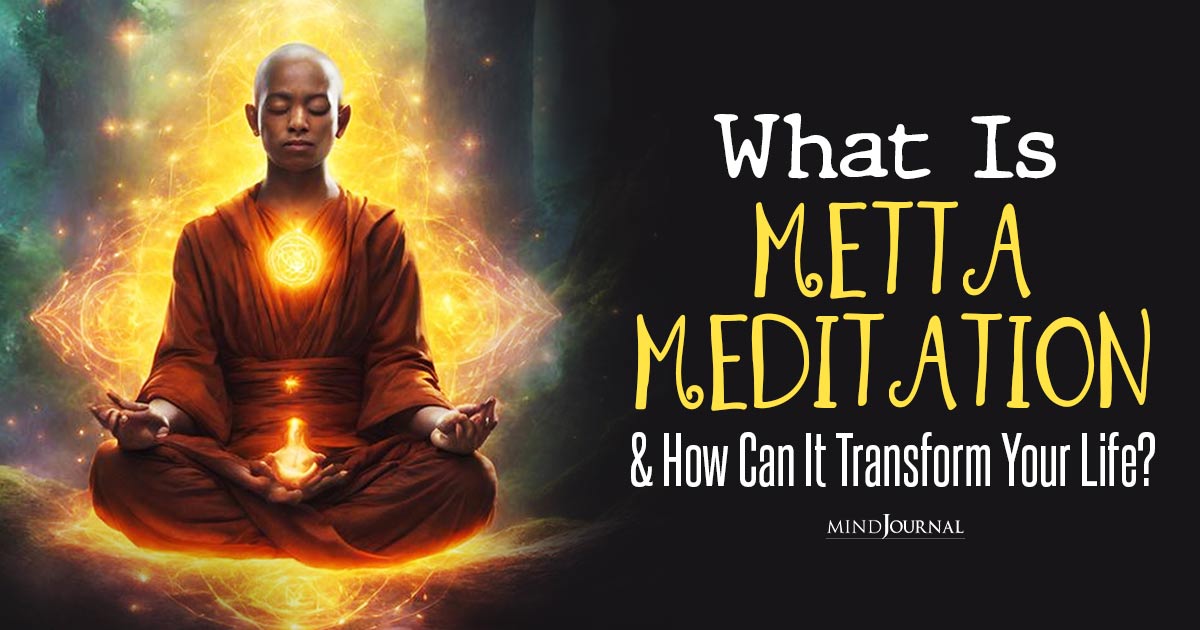 What is Metta Meditation and How Can It Transform Your Life?