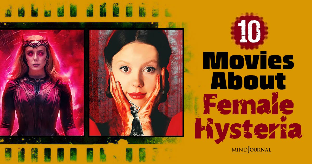 The Hysterical Woman Trope: 10 Movies About Female Hysteria