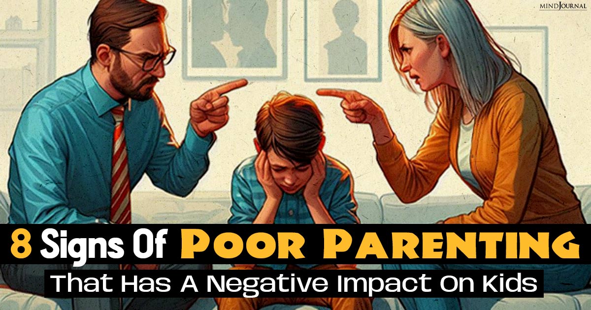 Signs of Poor Parenting That Has A Negative Impact On Kids