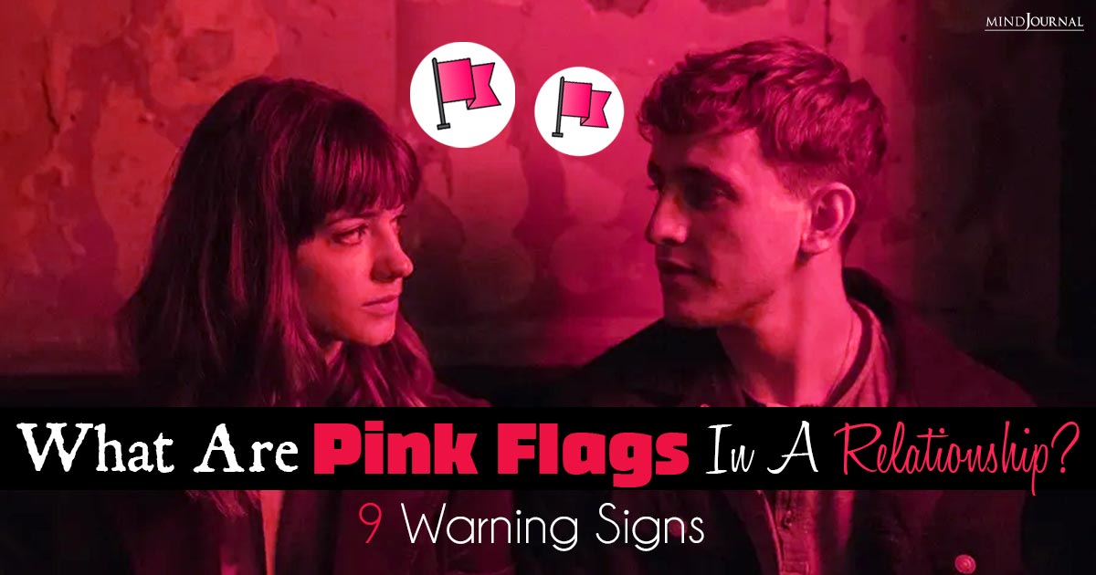 What Are Pink Flags In A Relationship? Warning Signs