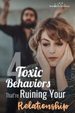 4 Toxic Behaviors That Are Ruining Your Relationship